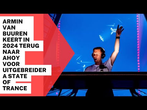 A State of Trance verhuist naar Rotterdam Ahoy voor groter en uitgebreider evenement