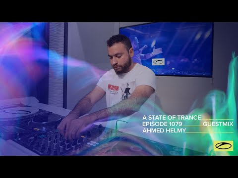 Ahmed Helmy – A State Of Trance Episode 1079 Guest Mix