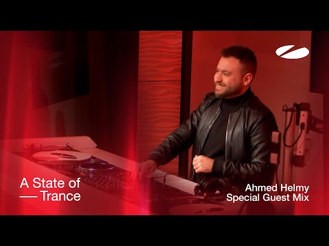 Ahmed Helmy – A State of Trance Special Guest Mix