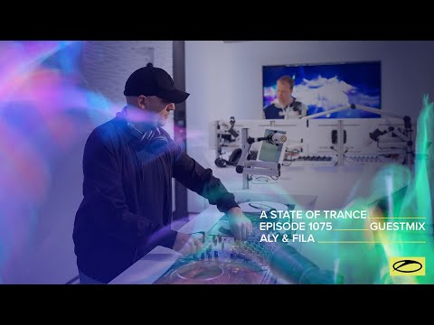 Aly & Fila – A State Of Trance Episode 1075 Guest Mix