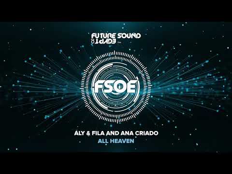 Aly & Fila and Ana Criado – All Heaven