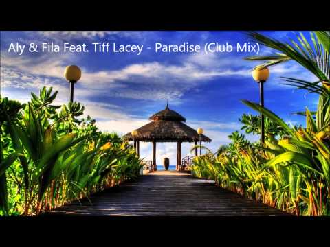 Aly & Fila Feat. Tiff Lacey – Paradise (Club Mix) [HD]