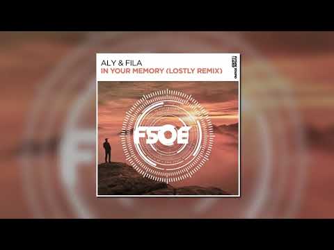 Aly & Fila – In Your Memory (Lostly Extended Remix) [FSOE]