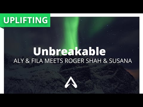 Aly & Fila Meets Roger Shah & Susana – Unbreakable [Tune of the Year 2016]