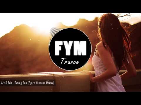 Aly & Fila – Rising Sun (Bjorn Akesson Remix)