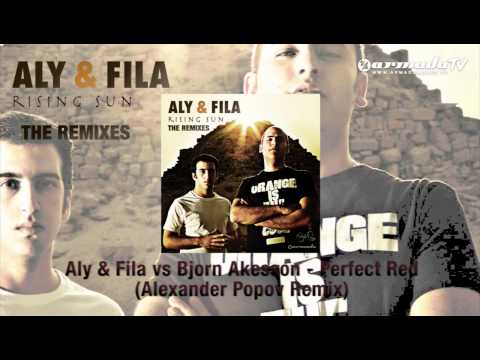 Aly & Fila vs Bjorn Akesson – Perfect Red (Alexander Popov Remix)