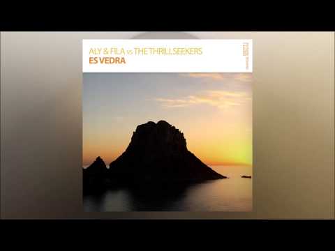 Aly & Fila vs The Thrillseekers "Es Vedra" (Extended Mix) *OUT NOW!*