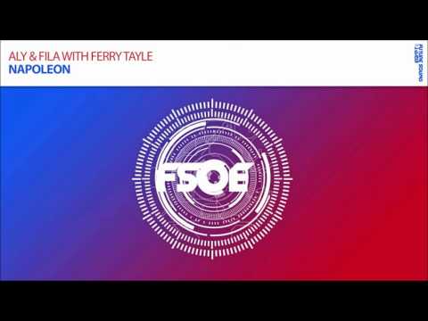 Aly & Fila with Ferry Tayle – Napoleon