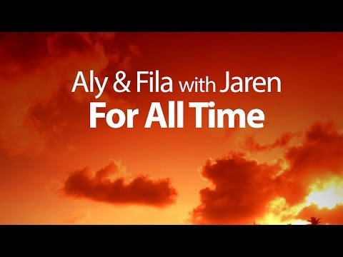 Aly & Fila with Jaren – For All Time (Original Mix)