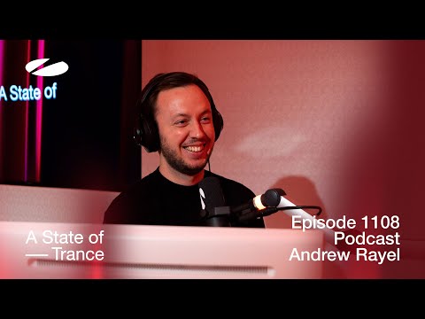 Andrew Rayel – A State Of Trance Episode 1108 Podcast