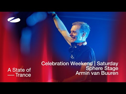 Armin van Buuren live at A State of Trance – Celebration Weekend (Saturday | Sphere Stage)