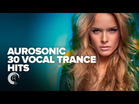 AUROSONIC – 30 VOCAL TRANCE HITS (FULL ALBUM)