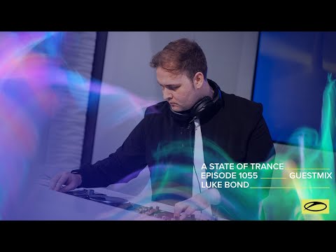 BOND – A State Of Trance Episode 1055 Guest Mix