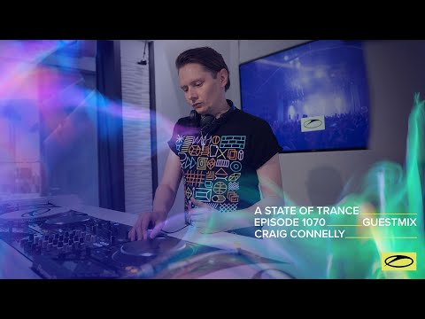 Craig Connelly – A State Of Trance Episode 1070 Guest Mix