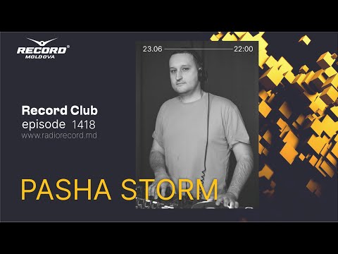 [Dance edm hits DJ Mix] DJ PASHA STORM – Live by radio RECORD Moldova/episode 1418/2023-23-06