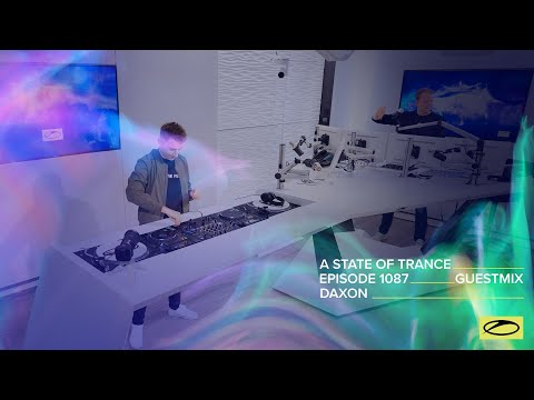 Daxson – A State Of Trance Episode 1087 Guest Mix