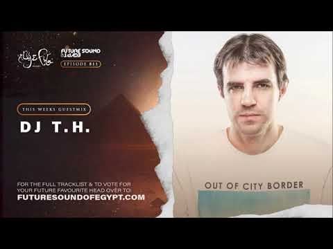 DJ T.H. Guest Mix in Aly & Fila's Future Sound Of Egypt Show Episode 811
