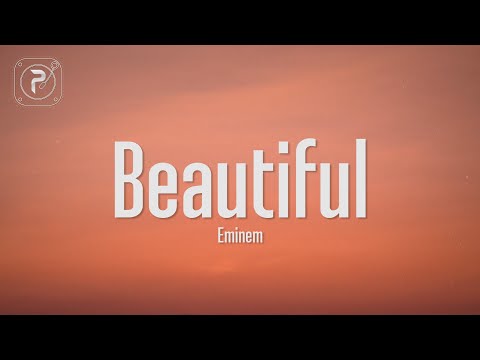 Eminem – Beautiful (Lyrics)