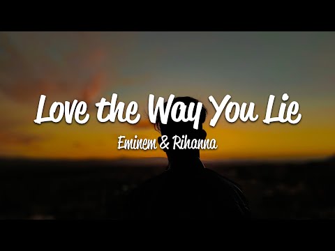 Eminem – Love The Way You Lie (Lyrics) ft. Rihanna