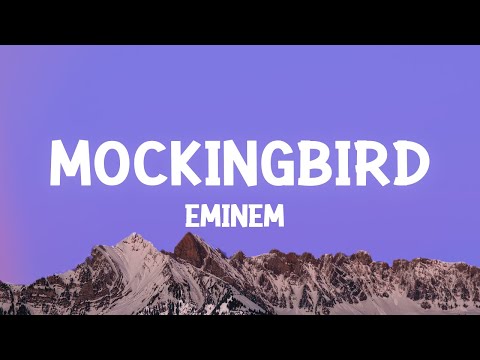 Eminem – Mockingbird (Lyrics)