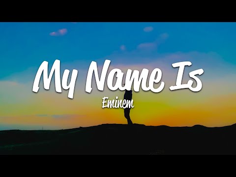 Eminem – My Name Is (Lyrics)