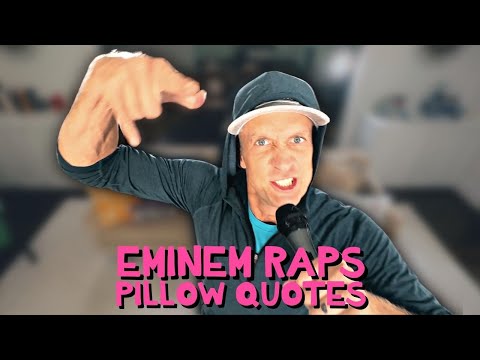 Eminem Raps Pillow Quotes