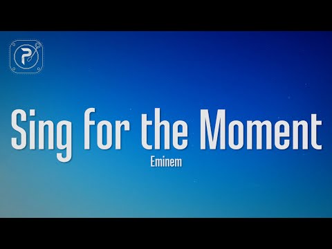 Eminem – Sing For The Moment (Lyrics)