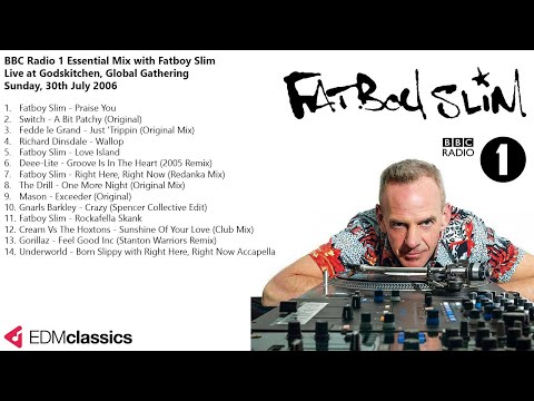 Fatboy Slim – Essential Mix – Live at Godskitchen, Global Gathering – 30 Jul 2006