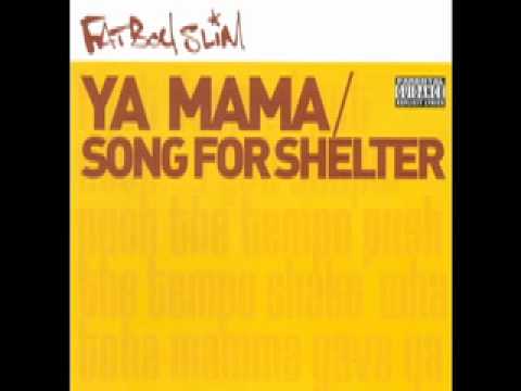 Fatboy Slim – Ya Mama