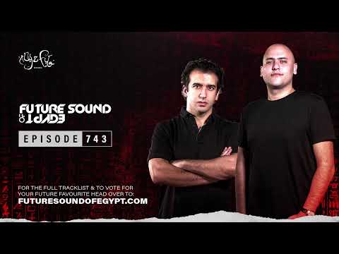 Future Sound of Egypt 743 with Aly & Fila