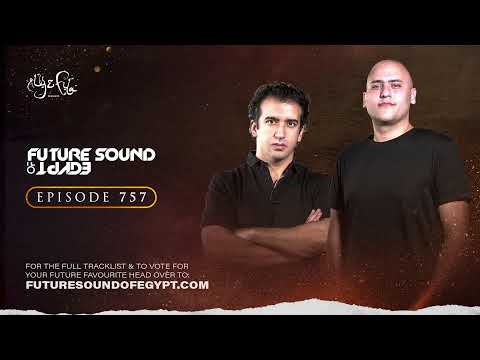 Future Sound of Egypt 757 with Aly & Fila