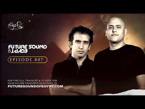 Future Sound of Egypt 807 with Aly & Fila