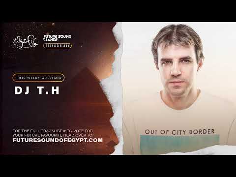Future Sound of Egypt 811 with Aly & Fila (Plus DJ T.H Guestmix)