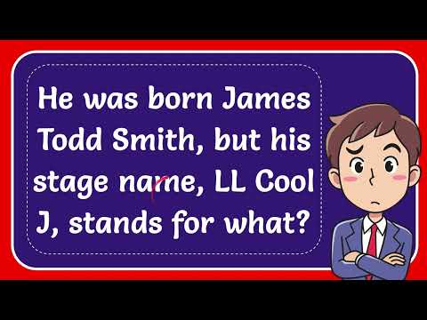 He was born James Todd Smith, but his stage name, LL Cool J, stands for what?