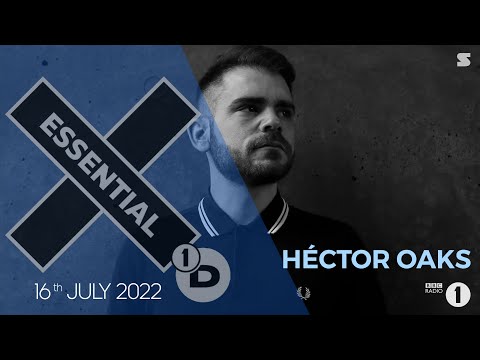 Héctor Oaks – Essential Mix 1483 – 16 July 2022 | BBC Radio 1