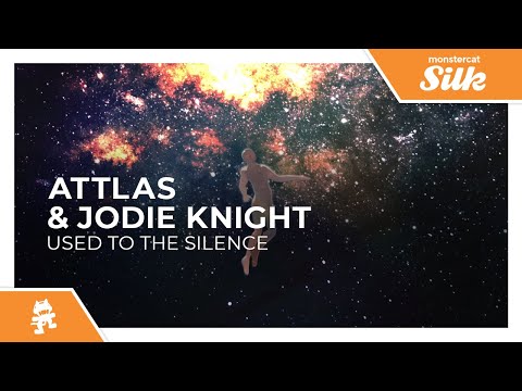ATTLAS & Jodie Knight – Used To The Silence [Monstercat Release]