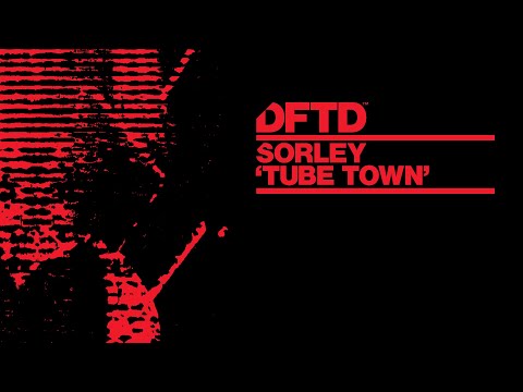 Sorley – Tube Town
