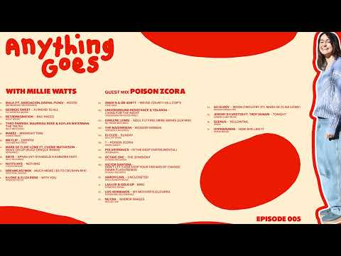 Anything Goes with Millie Watts (Episode #005) + guest mix Poison Zcora (A&R Guest Mix)
