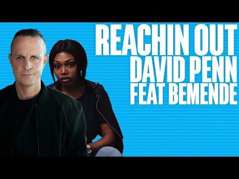 David Penn feat Bemendé – Reachin Out