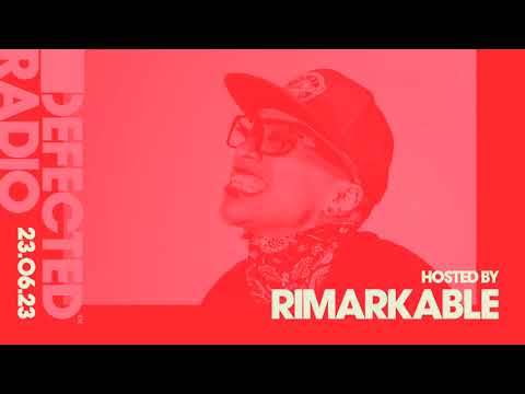 Defected Radio Show Hosted by Rimarkable – 23.06.23
