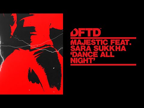 Majestic feat. Sara Sukkha – Dance All Night