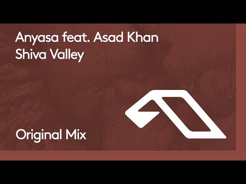 Anyasa feat. Asad Khan – Shiva Valley