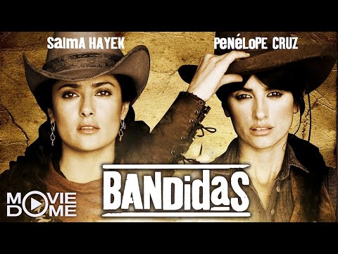 BANDIDAS – Penélope Cruz, Salma Hayek – Western – Watch the full movie for free on Moviedome UK