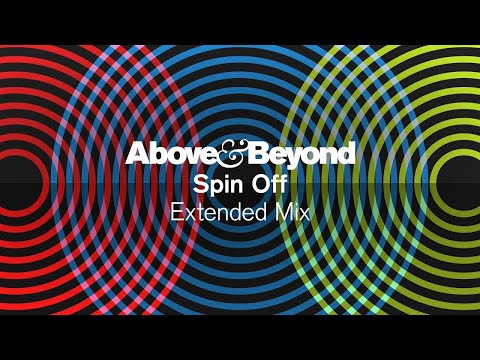 Above & Beyond – Spin Off (Extended Mix)