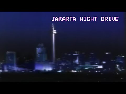 Jakarta Night Drive – 80s Indonesian Pop Kreatif/City Pop/Jazz Megamix