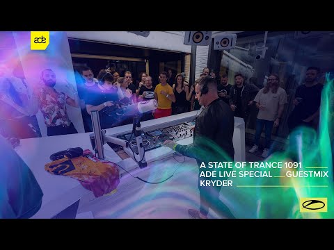 Kryder – A State Of Trance Episode 1091 (ADE Special) Guest Mix