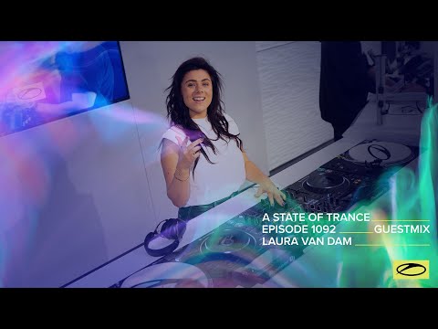 Laura van Dam – A State Of Trance Episode 1092 Guest Mix