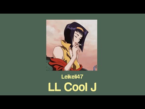 Leikeli47 – LL Cool J (Lyrics)