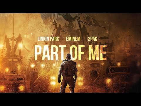 Linkin Park, Eminem & 2PAC – PART OF ME (2022)