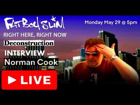 Live – Norman Cook joins me while I deconstruct his hit "Right Here, Right Now"